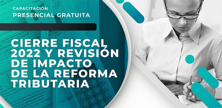 Capacitación gratuita para empresarios sobre el impacto de la reforma tributaria y cierre fiscal 2022